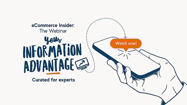 A banner reading: eCommerce Insider: The Webinar. Your Information Advantage, curated for experts.